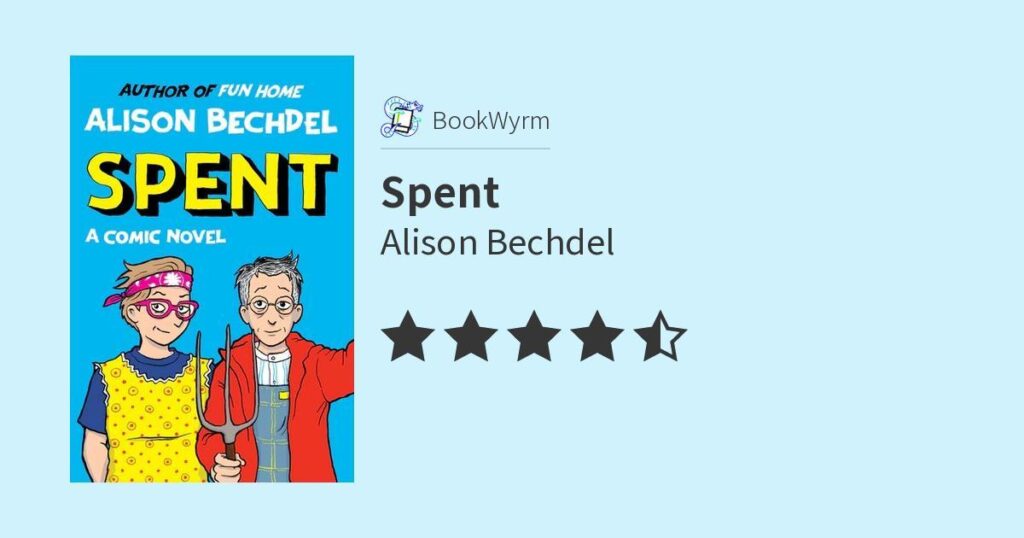 Links das Buchcover von "Spent", daneben Buchtitel und Alison Bechdels Name.